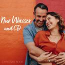 Nur Wasser und CD Audiobook