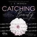 Catching Beauty: Du bedeutest meinen Tod Audiobook