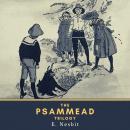 The Psammead Trilogy: Five Children and It, The Phoenix and the Carpet & The Story of the Amulet Audiobook