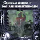 Grüsse aus Gehenna - Teil 4: Das Aussenseiter-Gen Audiobook