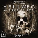 Hörgespinste Trilogie: Hellweg: Die Strasse der Toten - Teil 1 - Vergangenheit: Plus Bonus Hörspiel  Audiobook