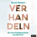 Verhandeln: Die neue Erfolgsmethode aus Harvard Audiobook