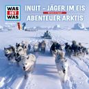 [German] - 64: Inuit - Jäger im Eis / Abenteuer Arktis Audiobook