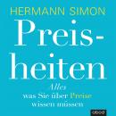 Preisheiten: Alles, was Sie über Preise wissen müssen Audiobook