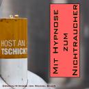 Mit Hypnose zum Nichtraucher: Das Unterbewusstsein dauerhaft anleiten, mit dem Rauchen aufzuhören Audiobook