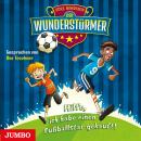 Der Wunderstürmer. Hilfe, ich habe einen Fußballstar gekauft! Audiobook