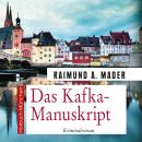 Das Kafka-Manuskript: Kriminalroman Audiobook