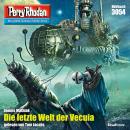 [German] - Perry Rhodan 3054: Die letzte Welt der Vecuia: Perry Rhodan-Zyklus 'Mythos' Audiobook