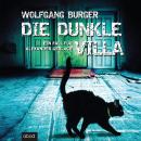 Die dunkle Villa: Ein Fall für Alexander Gerlach Audiobook