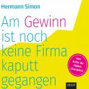 Am Gewinn ist noch keine Firma kaputtgegangen Audiobook