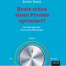 Heute schon einen Prozess optimiert?: Das Management frisst seine Mitarbeiter Audiobook