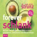 Forever schlank: No Carb: Der erfolgreichste Weg zu einem gesünderen, schlankeren und fitteren Körpe Audiobook