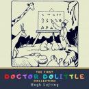 The First Doctor Dolittle Collection: The Story of Doctor Dolittle, The Voyages of Doctor Dolittle & Audiobook