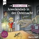 Ben & Lasse - Juwelendieb in der Osternacht Audiobook