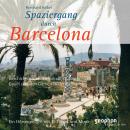 Spaziergang durch Barcelona: Ein Hörvergnügen mit O-Tönen und Musik Audiobook