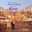 Spaziergang durch Rom Audiobook