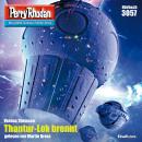 [German] - Perry Rhodan 3057: Thantur-Lok brennt: Perry Rhodan-Zyklus 'Mythos' Audiobook