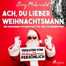 [German] - Ach, du lieber Weihnachtsmann: Die geheimen Wunschzettel der Prominenten Audiobook