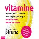 Vitamine: Aus der Natur oder als Nahrungsergänzung - wie sie wirken, warum sie helfen Extra: Die fat Audiobook