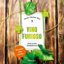 Vino Furioso: Kulinarischer Kriminalroman Audiobook