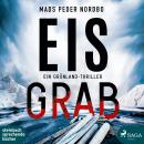 [German] - Eisgrab - Ein Grönland-Thriller Audiobook