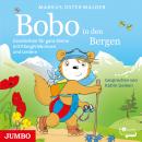 Bobo Siebenschläfer in den Bergen: Geschichten für ganz Kleine mit KlangErlebnissen und Liedern Audiobook