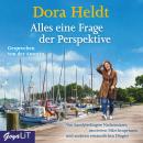 [German] - Alles eine Frage der Perspektive…: Von handybedingter Nackenstarre, mutierten Märchenprin Audiobook