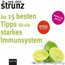 Die 15 besten Tipps für ein starkes Immunsystem: Bleiben Sie gesund! Audiobook