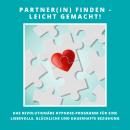 Partner(in) finden - leicht gemacht! Das revolutionäre Hypnose-Programm für eine liebevolle, glückli Audiobook