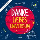 Danke, liebes Universum: 95,7% Wunscherfüllung Audiobook