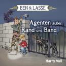 Ben und Lasse - Agenten außer Rand und Band Audiobook