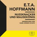 [German] - E.T.A. Hoffmann: Nussknacker und Mausekönig Audiobook