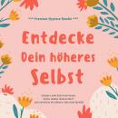 Entdecke Dein höheres Selbst (Premium-Hypnose-Bundle): Steigere dein Selbstvertrauen, kenne deinen i Audiobook
