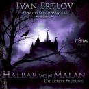 Halbar von Malan: Die letzte Prüfung Audiobook