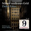 Schwer verdientes Geld - Rosenhaus 9 - Nr.6 Audiobook