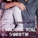 [German] - I choose you, Sweetie Audiobook