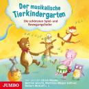 Der musikalische Tierkindergarten: Die schönsten Spiel- und Bewegungslieder Audiobook