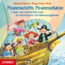 Piratenschiffe, Piratenschätze: Lieder und Geschichten rund um Schatzkarten und Meeresungeheuer Audiobook