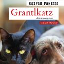 Grantlkatz: Frau Merkel und der Killerdackel (Kommissar Steinböck und seine Katze Frau Merkel) Audiobook