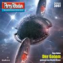 [German] - Perry Rhodan 3097: Der Golem: Perry Rhodan-Zyklus 'Mythos' Audiobook