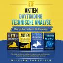 ETF | AKTIEN | DAYTRADING | TECHNISCHE ANALYSE - Das Große 4 in 1 Buch für Einsteiger: Wie Sie an de Audiobook