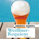 Weißbier-Requiem: Der 'Sanktus' muss ermitteln Audiobook