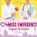 [German] - Antonia Rothe-Liermann: Miss Emergency - Diagnose Herzklopfen Audiobook