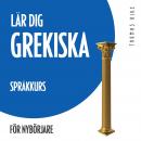 Lär dig grekiska (språkkurs för nybörjare) Audiobook
