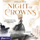 Night of Crowns. Kämpf um dein Herz: Ungekürzte Lesung Audiobook