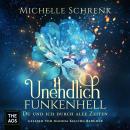 Unendlich funkenhell - Du und ich durch alle Zeiten Audiobook