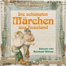 [German] - Die schönsten Märchen aus Russland Audiobook
