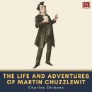 The Life and Adventures of Martin Chuzzlewit Audiobook