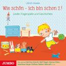 Wie schön - ich bin schon 2!: Lieder, Fingerspiele und Geschichten Audiobook