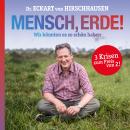 [German] - Mensch, Erde!: Wir könnten es so schön haben Audiobook